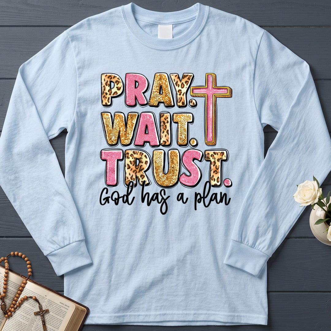 Pray Wait Trust God Has A Plan 04