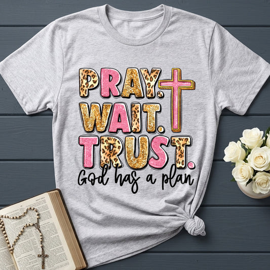 Pray Wait Trust God Has A Plan 04