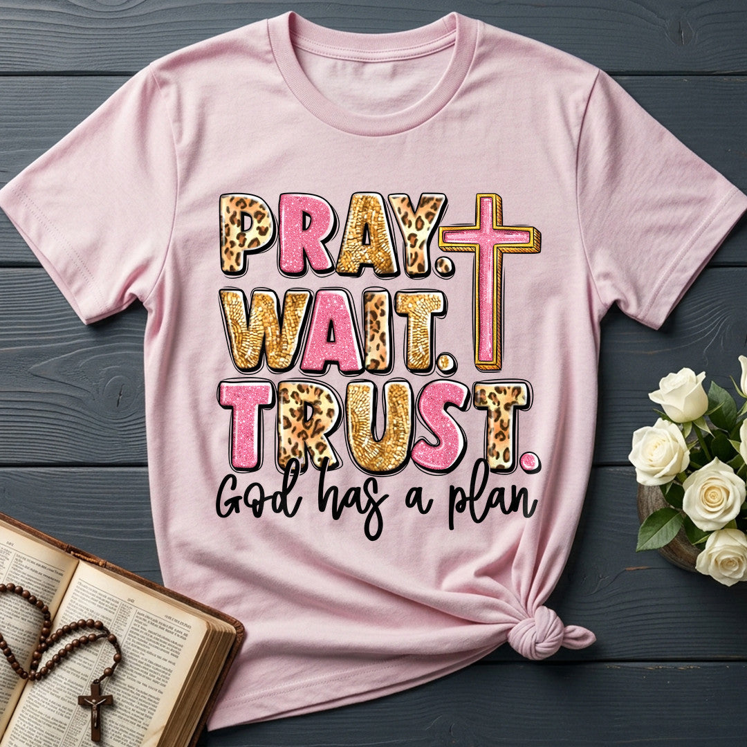 Pray Wait Trust God Has A Plan 04