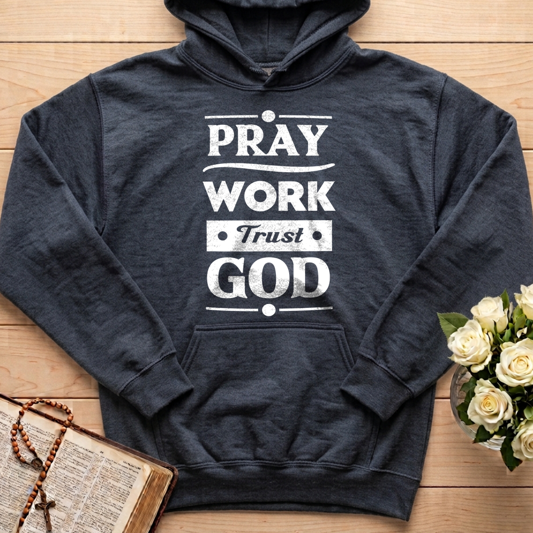 Pray Work Trust God 01
