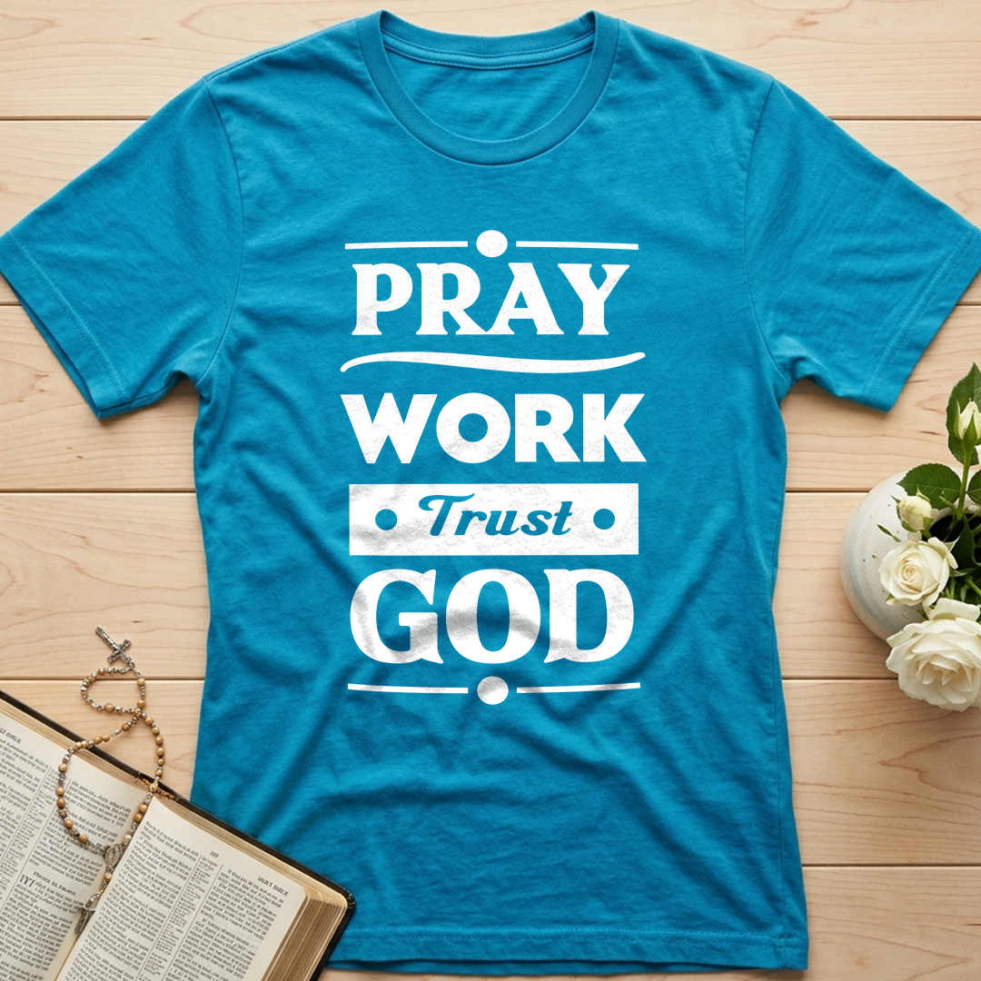 Pray Work Trust God 01