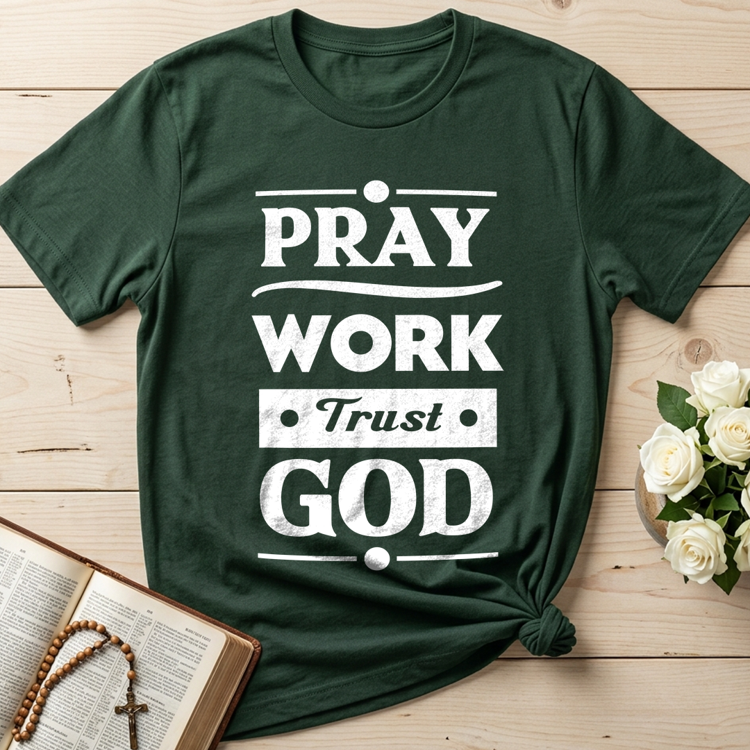 Pray Work Trust God 01