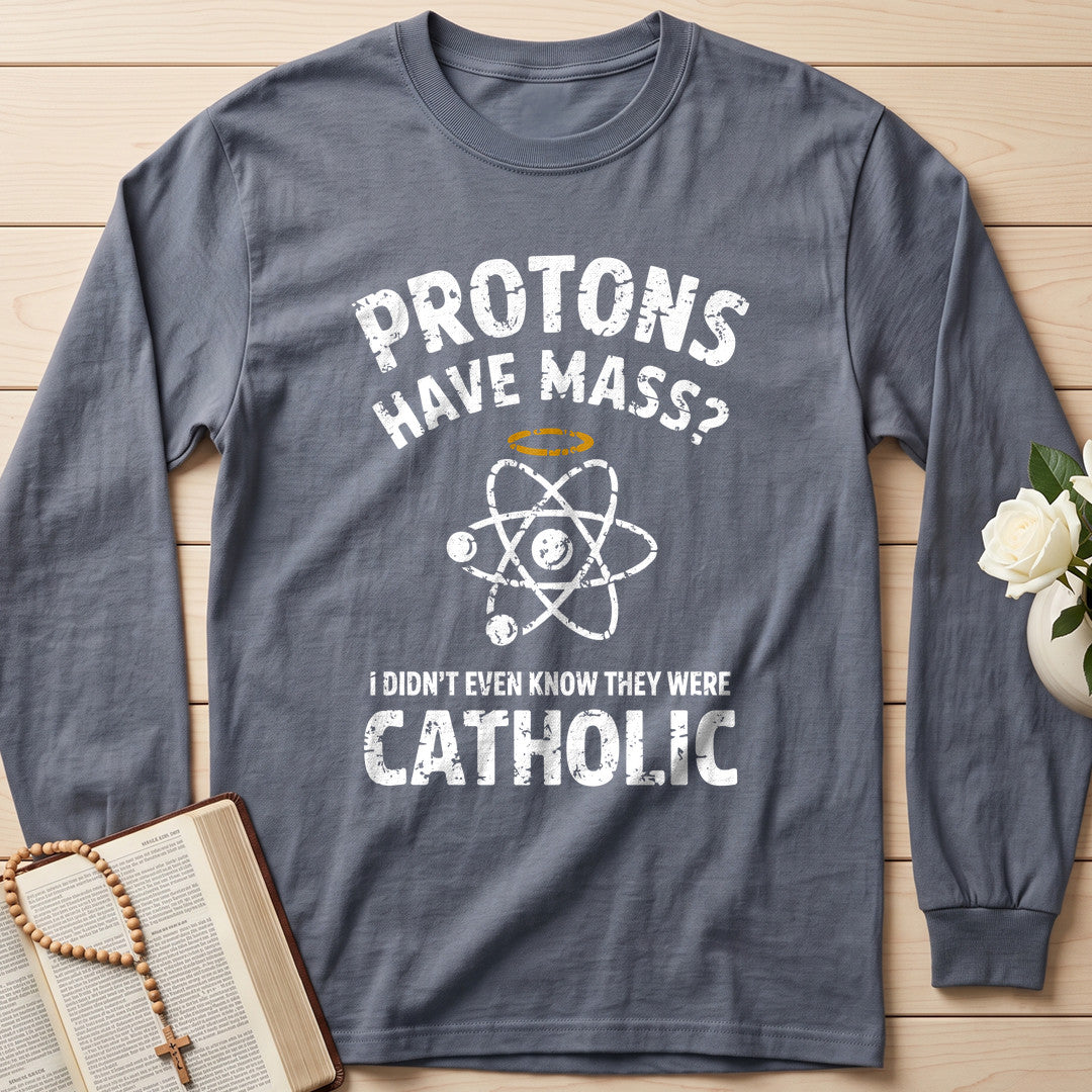 Protons Have Mass I Didn't Even Know They Were Catholic 03