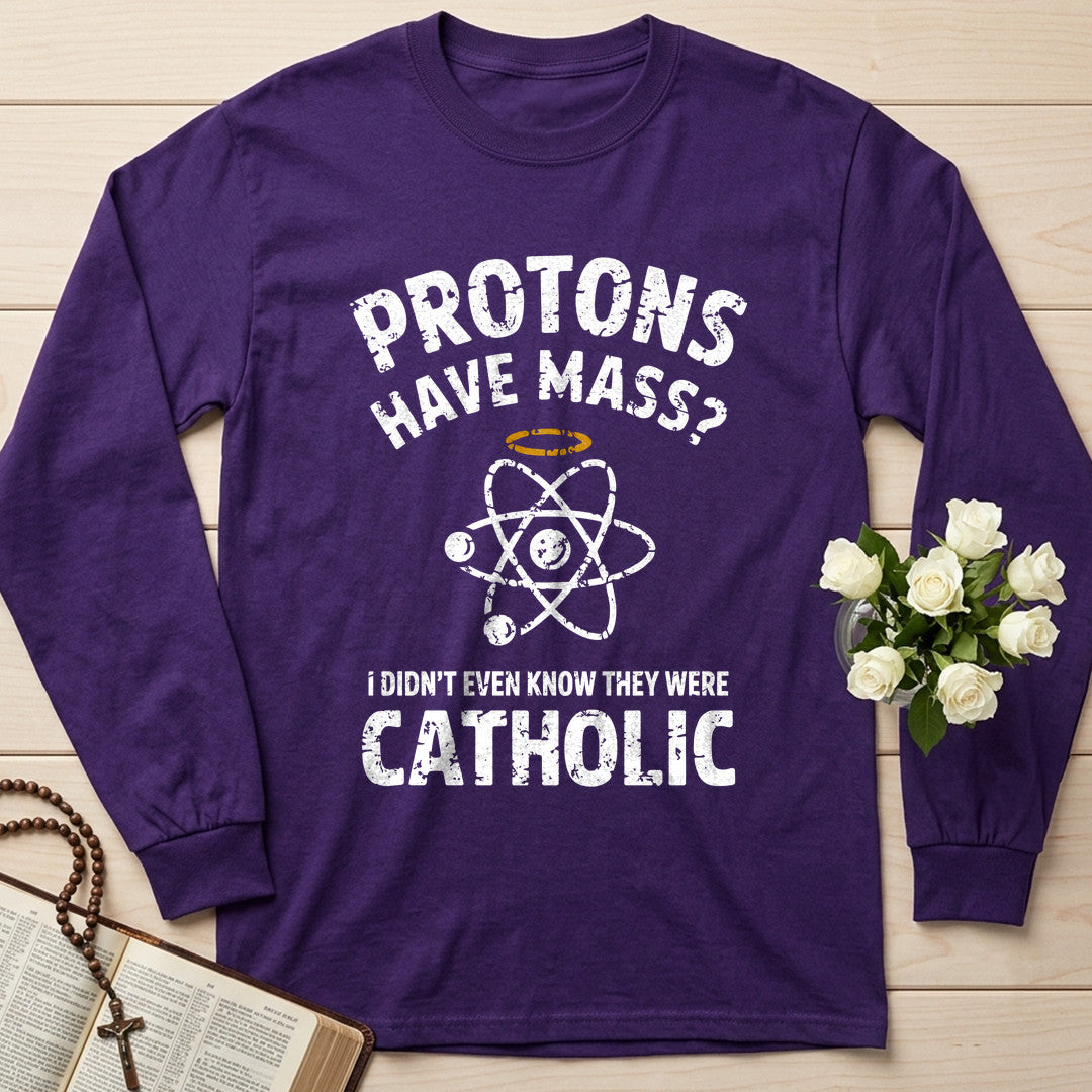 Protons Have Mass I Didn't Even Know They Were Catholic 03