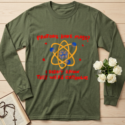 Protons Have Mass I Didn't Know They Were Catholic 01