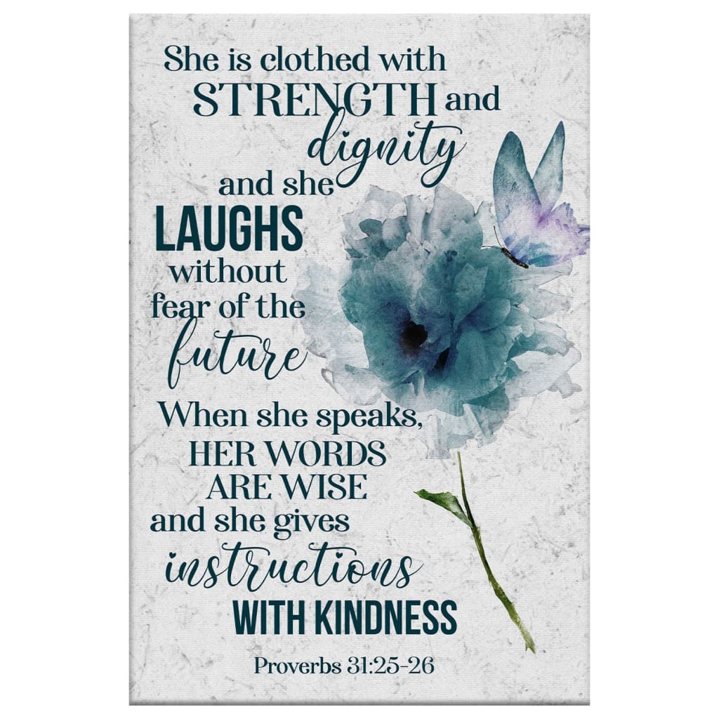 Proverbs 31:25-26 She Is Clothed With Strength And Dignity Wall Art Canvas