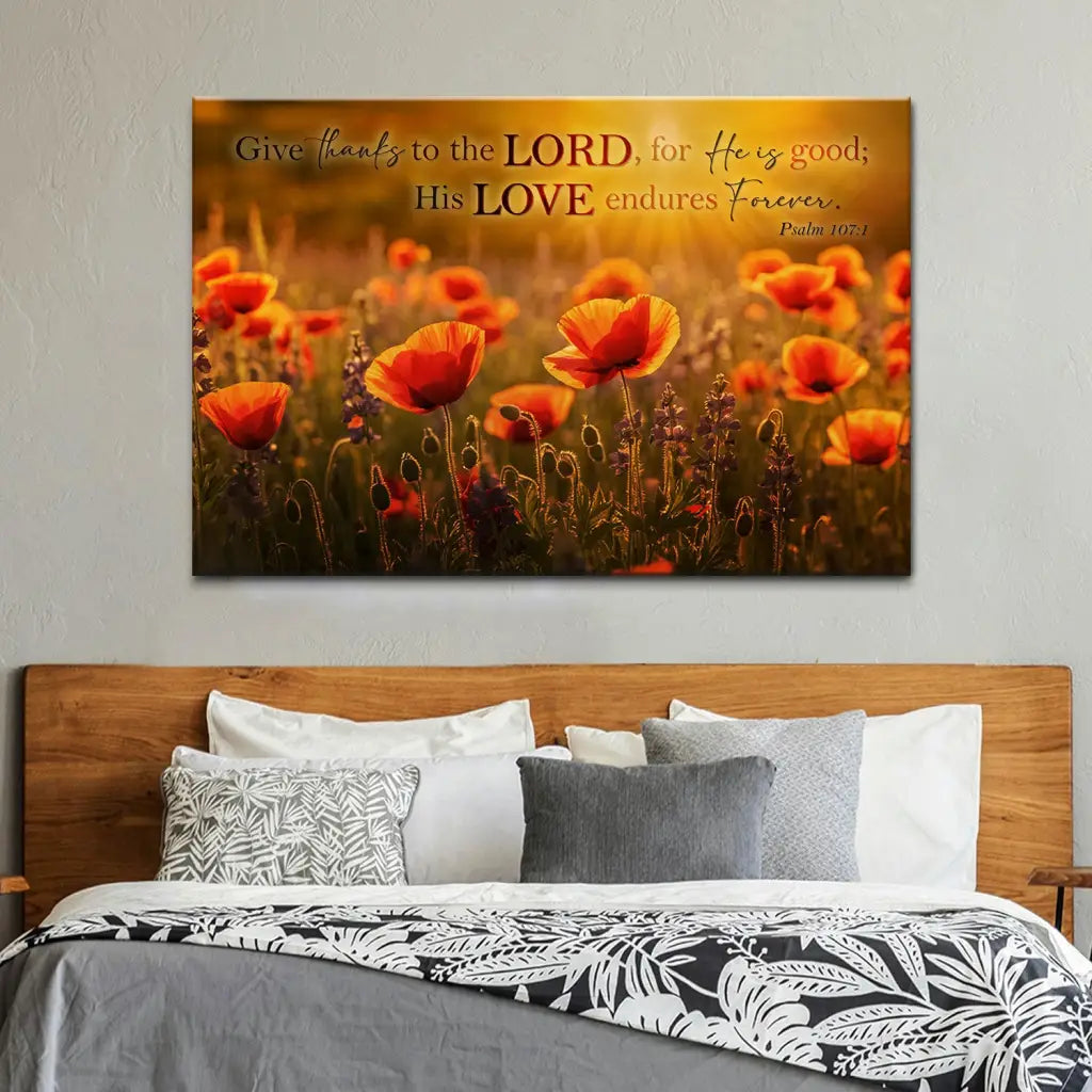 Psalm 107:1 Give Thanks To The Lord Poppies Wall Art Canvas