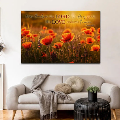 Psalm 107:1 Give Thanks To The Lord Poppies Wall Art Canvas