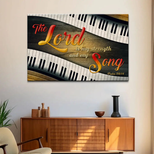 Psalm 118:14 The Lord Is My Strength And My Song Wall Art Canvas