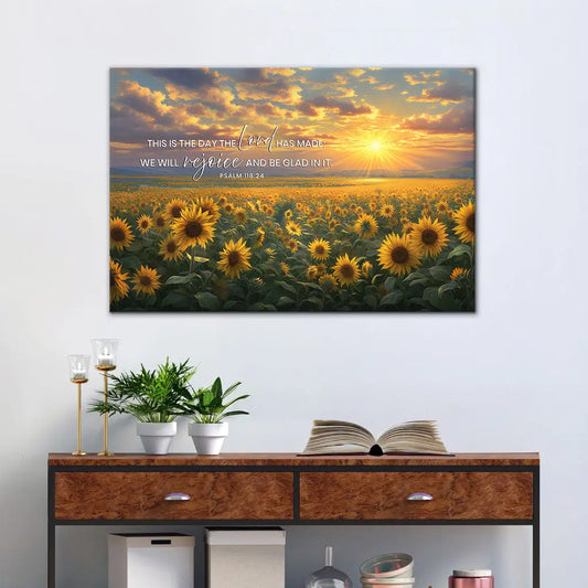 Psalm 118:24 This is the Day the Lord Has Made, Sunflower, Wall Art Canvas