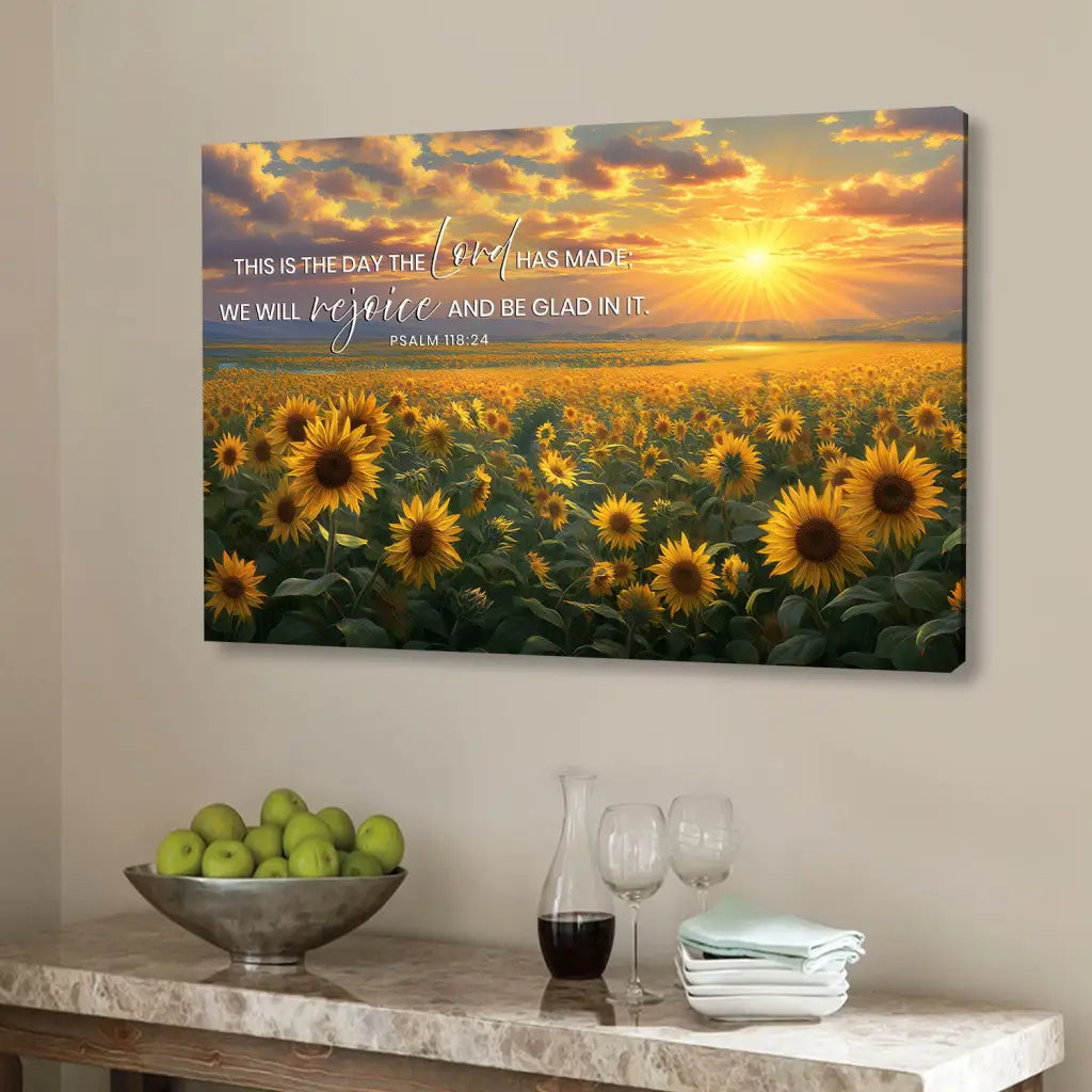 Psalm 118:24 This is the Day the Lord Has Made, Sunflower, Wall Art Canvas