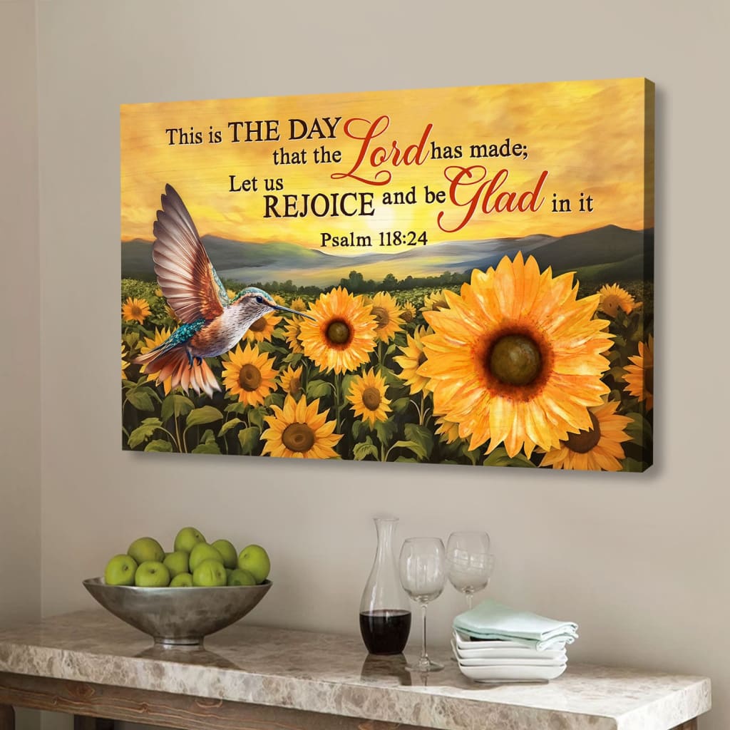Psalm 118:24 This is the Day That the Lord Has Made, Hummingbird Sunflower, Wall Art Canvas