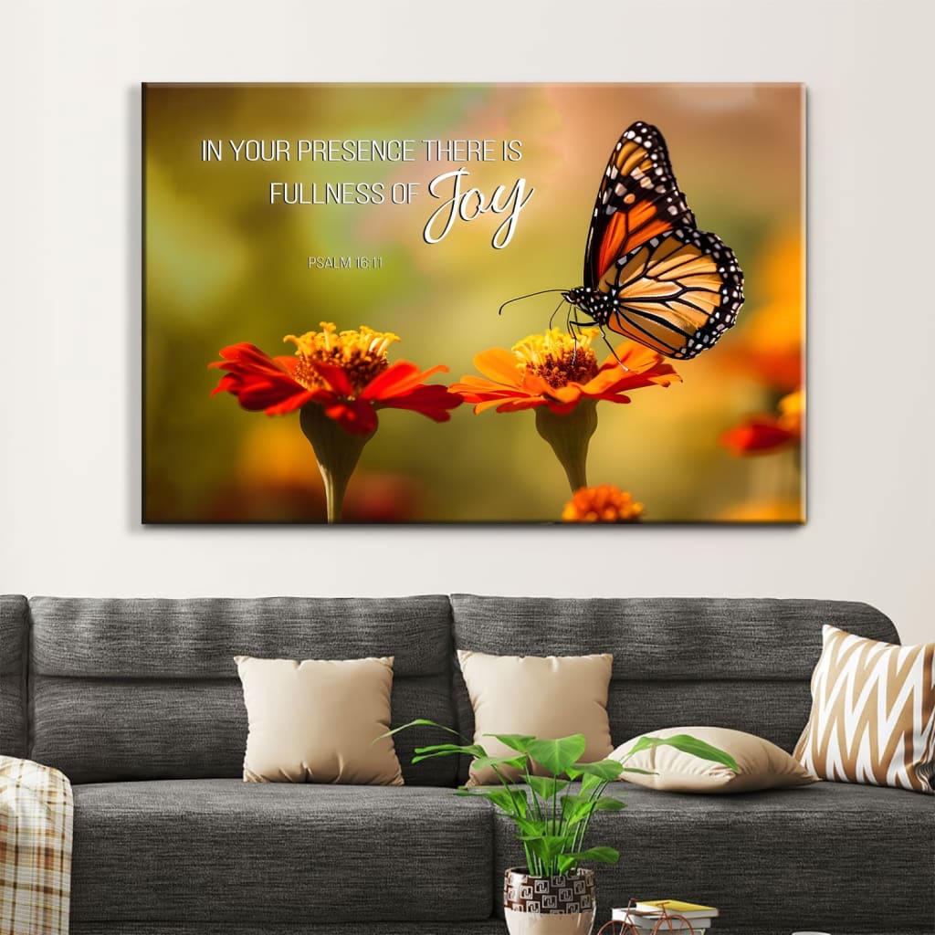 Christian Canvas Print - Psalm 16:11 in Your Presence There is Fullness of Joy, Butterfly & Flowers