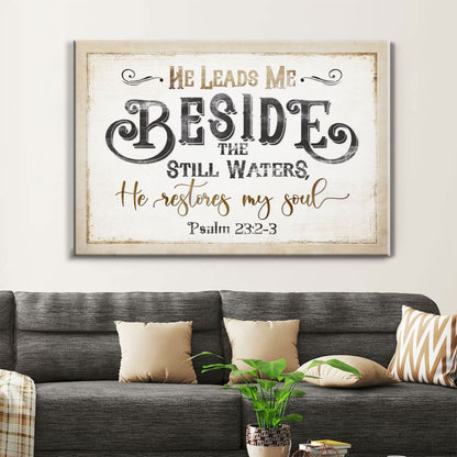 Psalm 23:2-3 He Leads Me Beside The Still Waters Wall Art Canvas