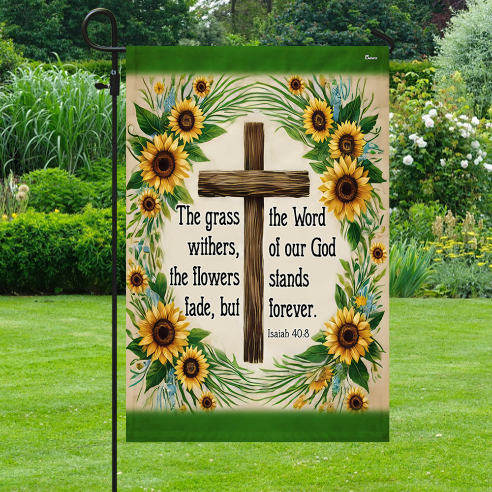 Bible Verse Christian Flag The Word Of Our God Stands Forever Flower Garden House Flag TQN3517Fv1