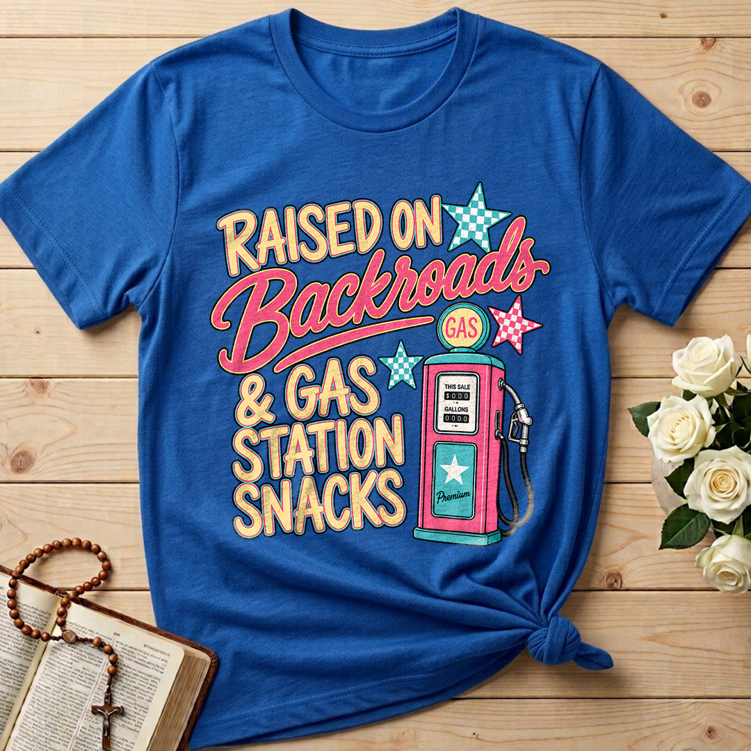 Raised On Backroads And Gas Station Snacks 01