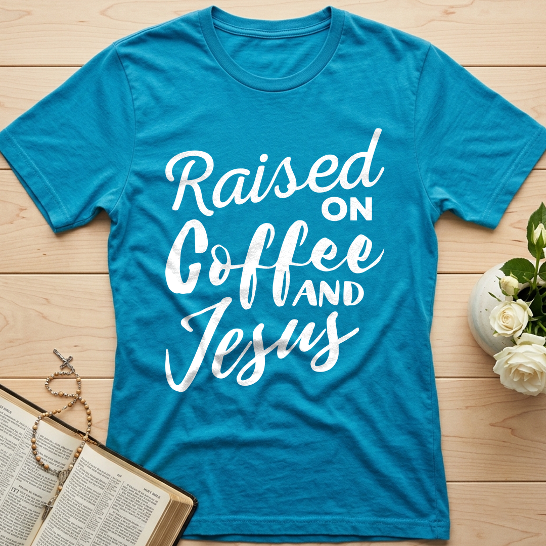 Raised On Coffee And Jesus 01