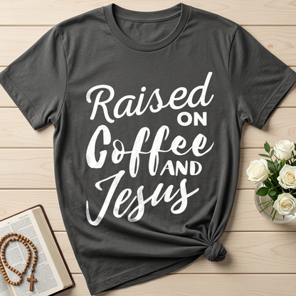 Raised On Coffee And Jesus 01
