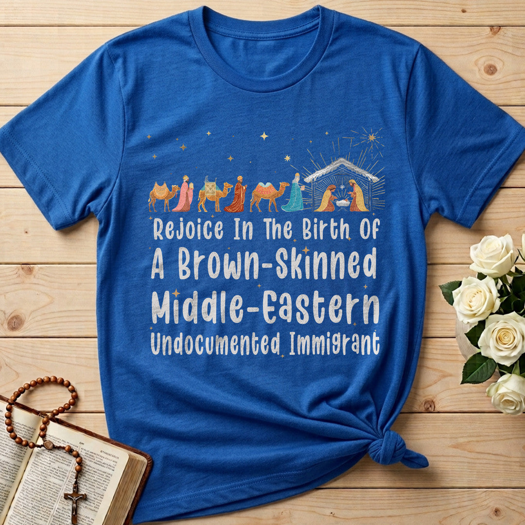 Rejoice In The Birth Of A Brown Skinned Middle-Eastern Undocumented Immigrant 01