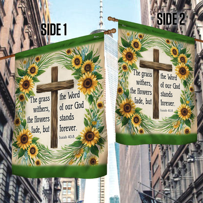 Bible Verse Christian Flag The Word Of Our God Stands Forever Flower Garden House Flag TQN3517Fv1