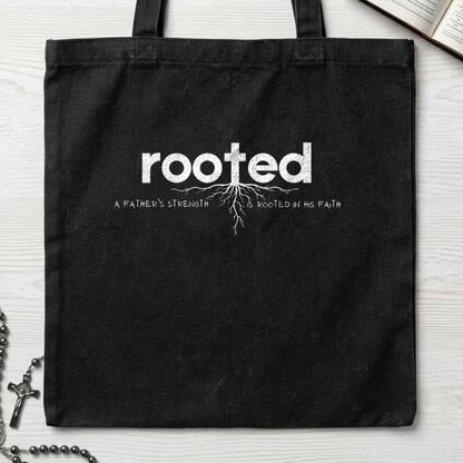 Rooted A Father's Strength Is Rooted In His Faith 01