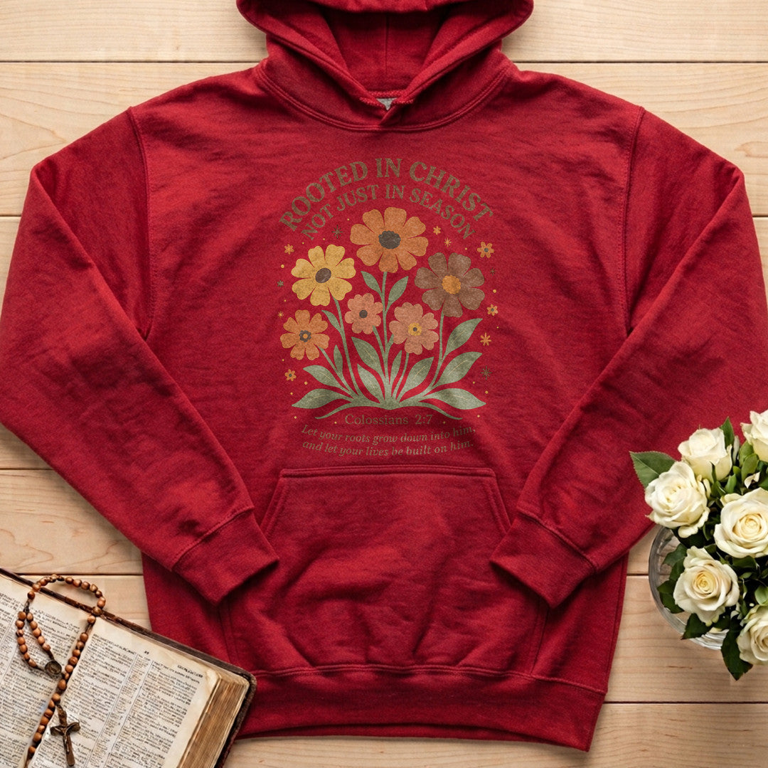 Rooted In Christ Not Just In Season 01