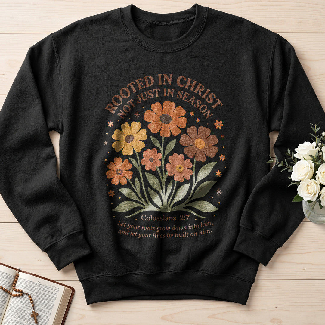 Rooted In Christ Not Just In Season 01