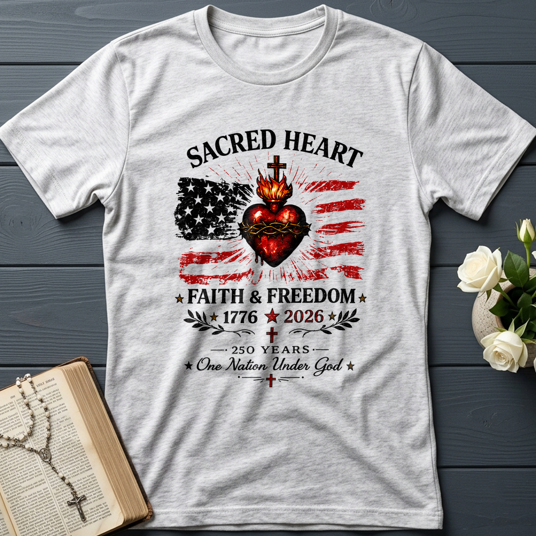 Sacred Heart Faith & Freedom 1776-2026 250 Years One Nation Under God