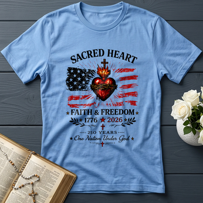 Sacred Heart Faith & Freedom 1776-2026 250 Years One Nation Under God