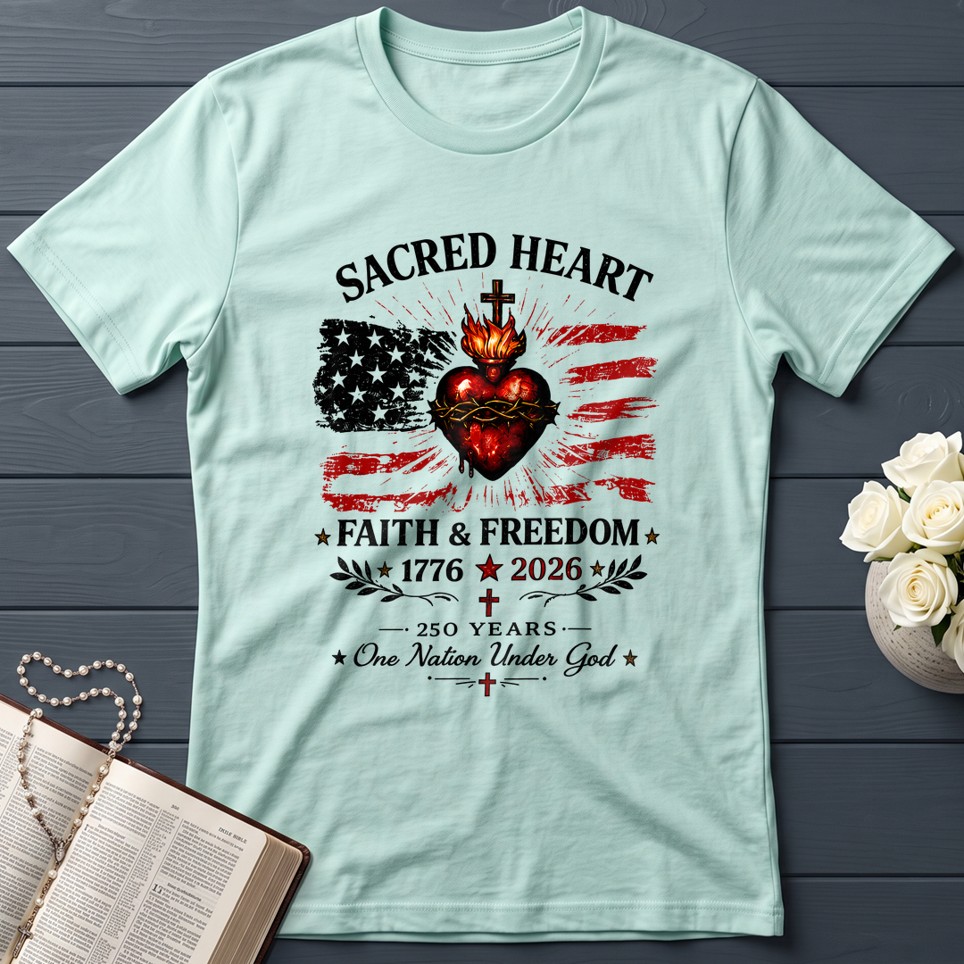 Sacred Heart Faith & Freedom 1776-2026 250 Years One Nation Under God