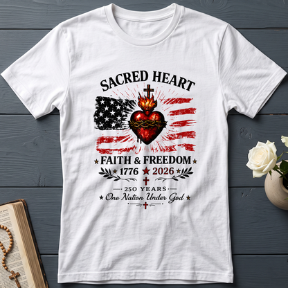Sacred Heart Faith & Freedom 1776-2026 250 Years One Nation Under God