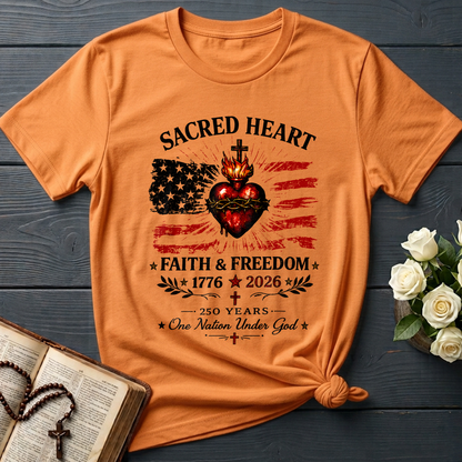 Sacred Heart Faith & Freedom 1776-2026 250 Years One Nation Under God