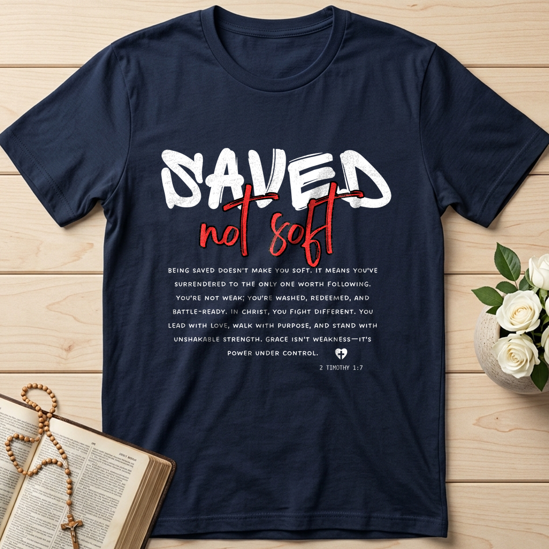 Saved Not Soft Timothy 1.7 01