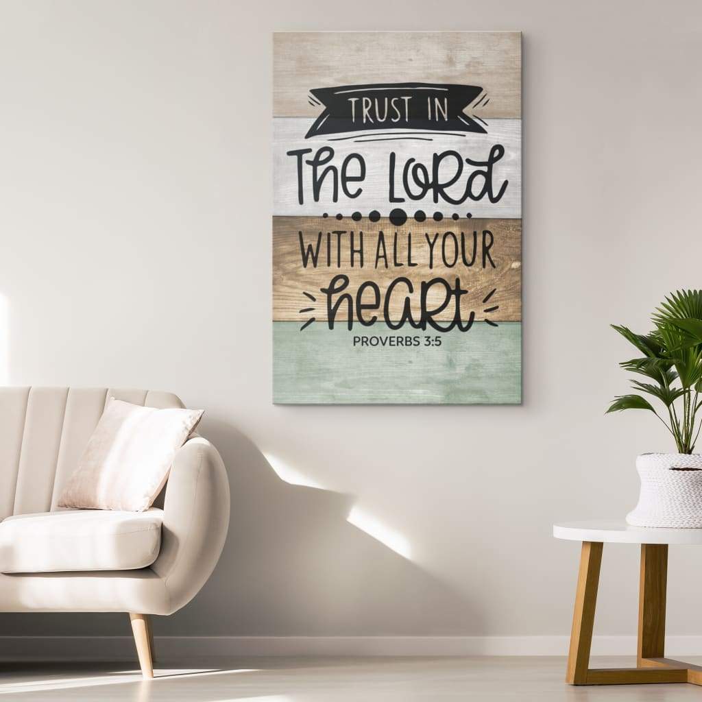 Christian Wall Art - Trust In The Lord With All Your Heart Canvas Print