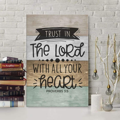 Christian Wall Art - Trust In The Lord With All Your Heart Canvas Print