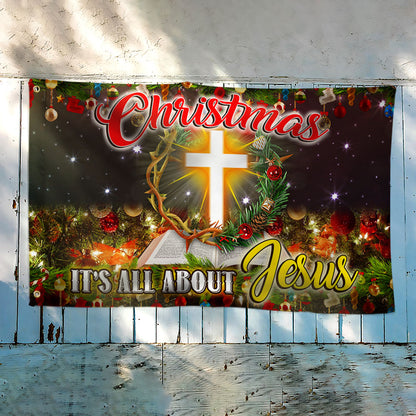 Christmas Jesus Grommet Flag Christmas It's All About Jesus