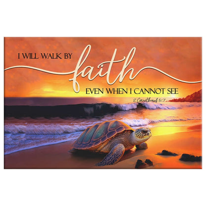 Sea Turtle, I Will Walk By Faith Wall Art Canvas