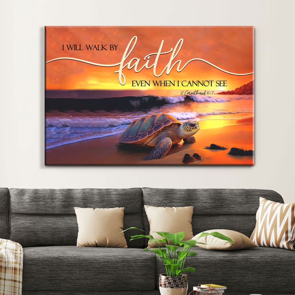 Sea Turtle, I Will Walk By Faith Wall Art Canvas