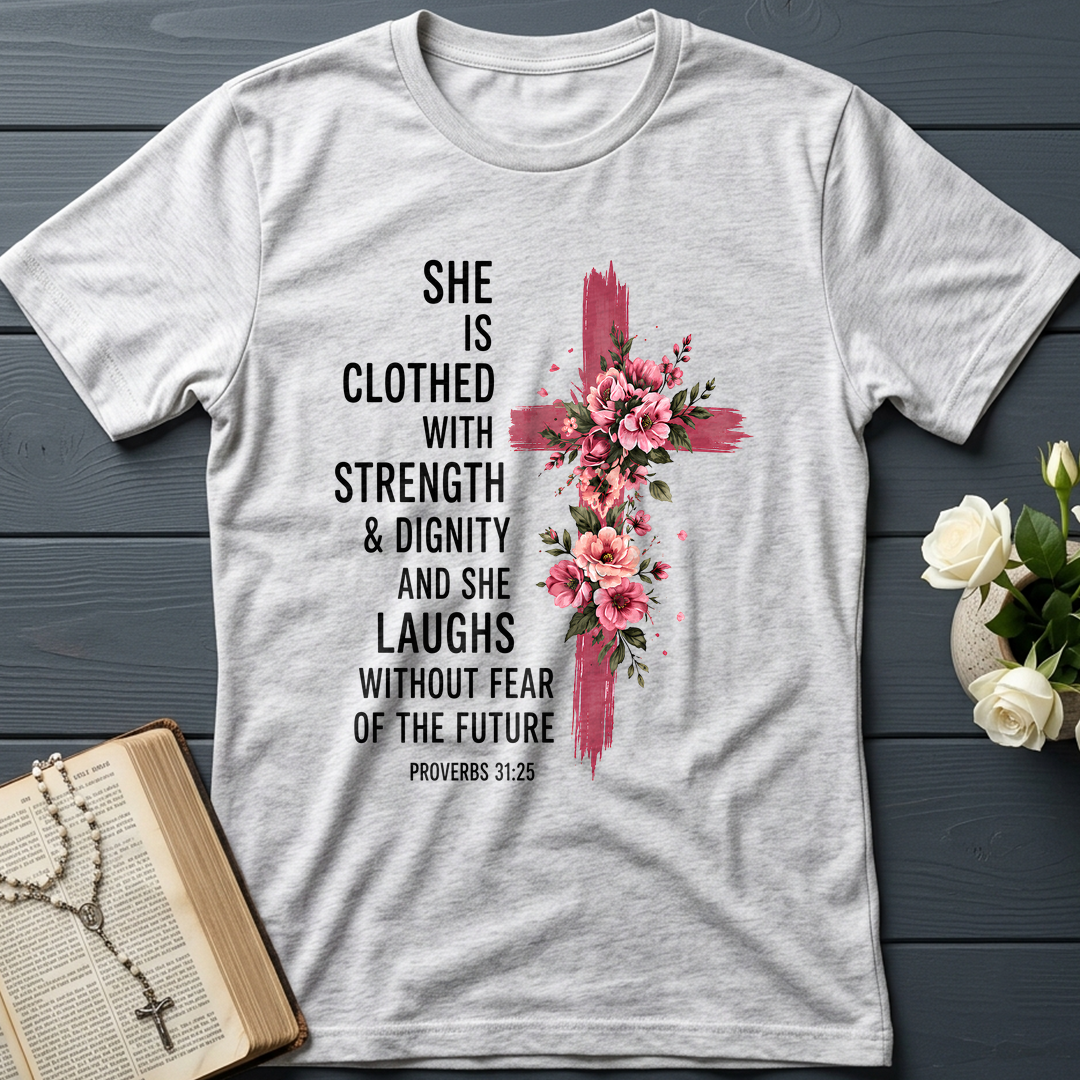 She Is Clothed With Strength And Dignity And She Laughs Without Fear Of The Future 03