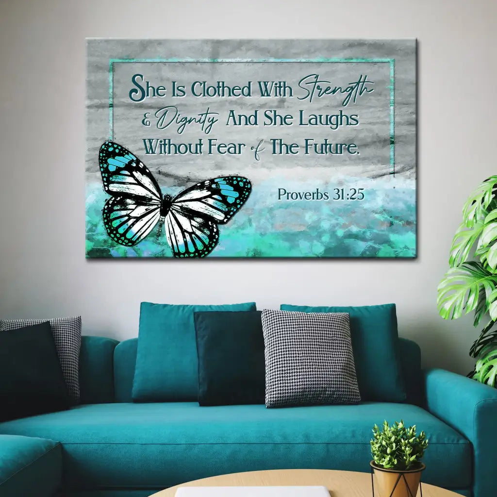 She Is Clothed With Strength And Dignity Wall Art Canvas, Butterfly, Proverbs 31:25 Bible Verse Art