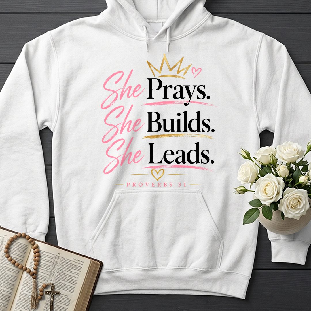 She Prays She Builds She Leads Proverbs 31 01