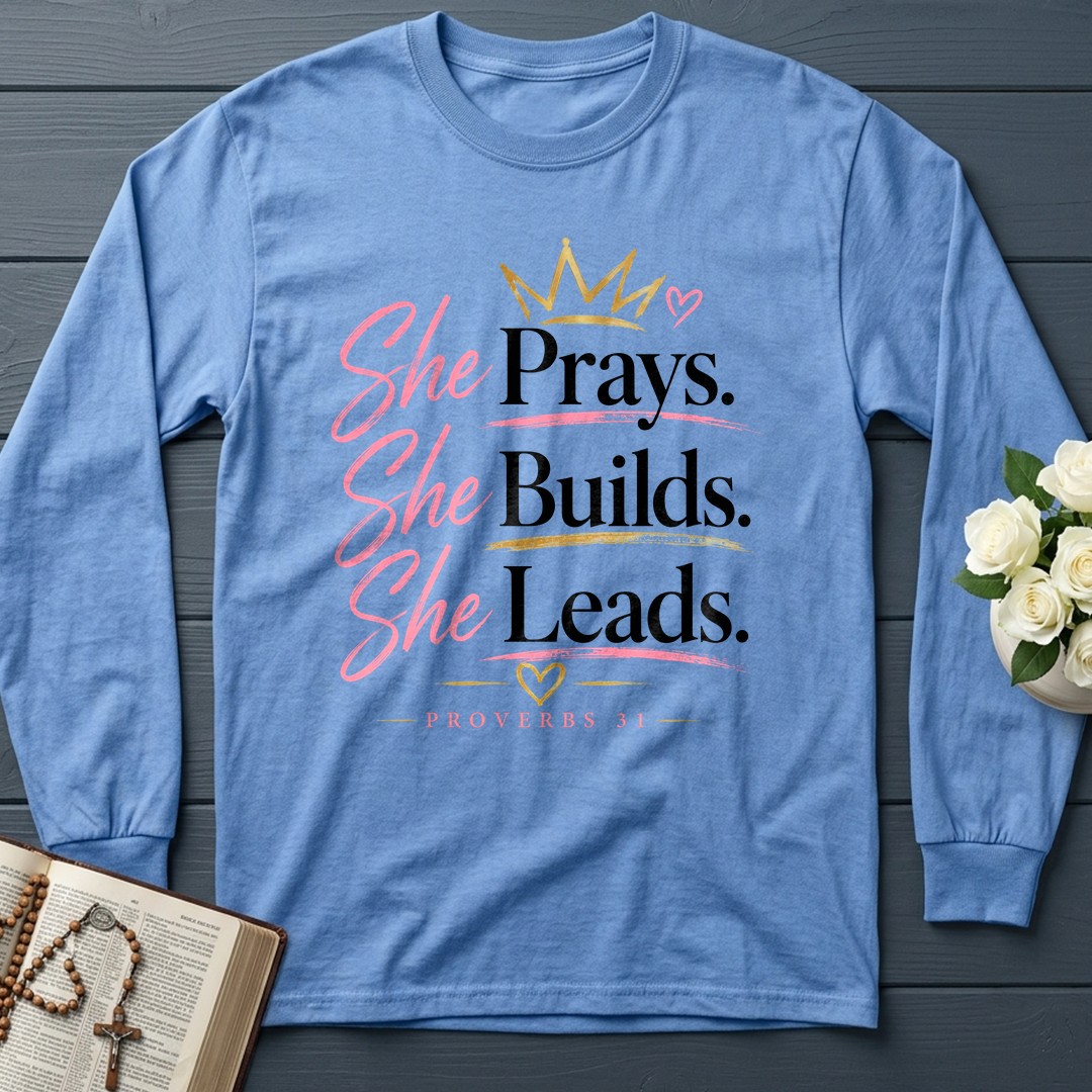 She Prays She Builds She Leads Proverbs 31 01