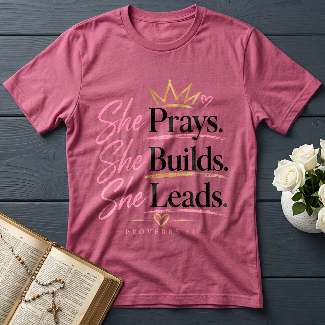 She Prays She Builds She Leads Proverbs 31 01