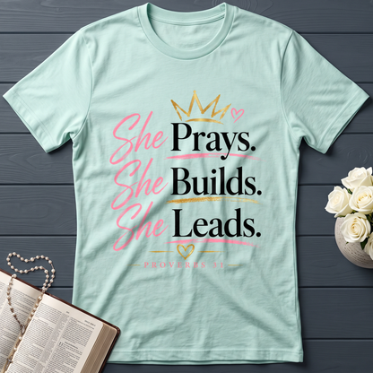 She Prays She Builds She Leads Proverbs 31 01