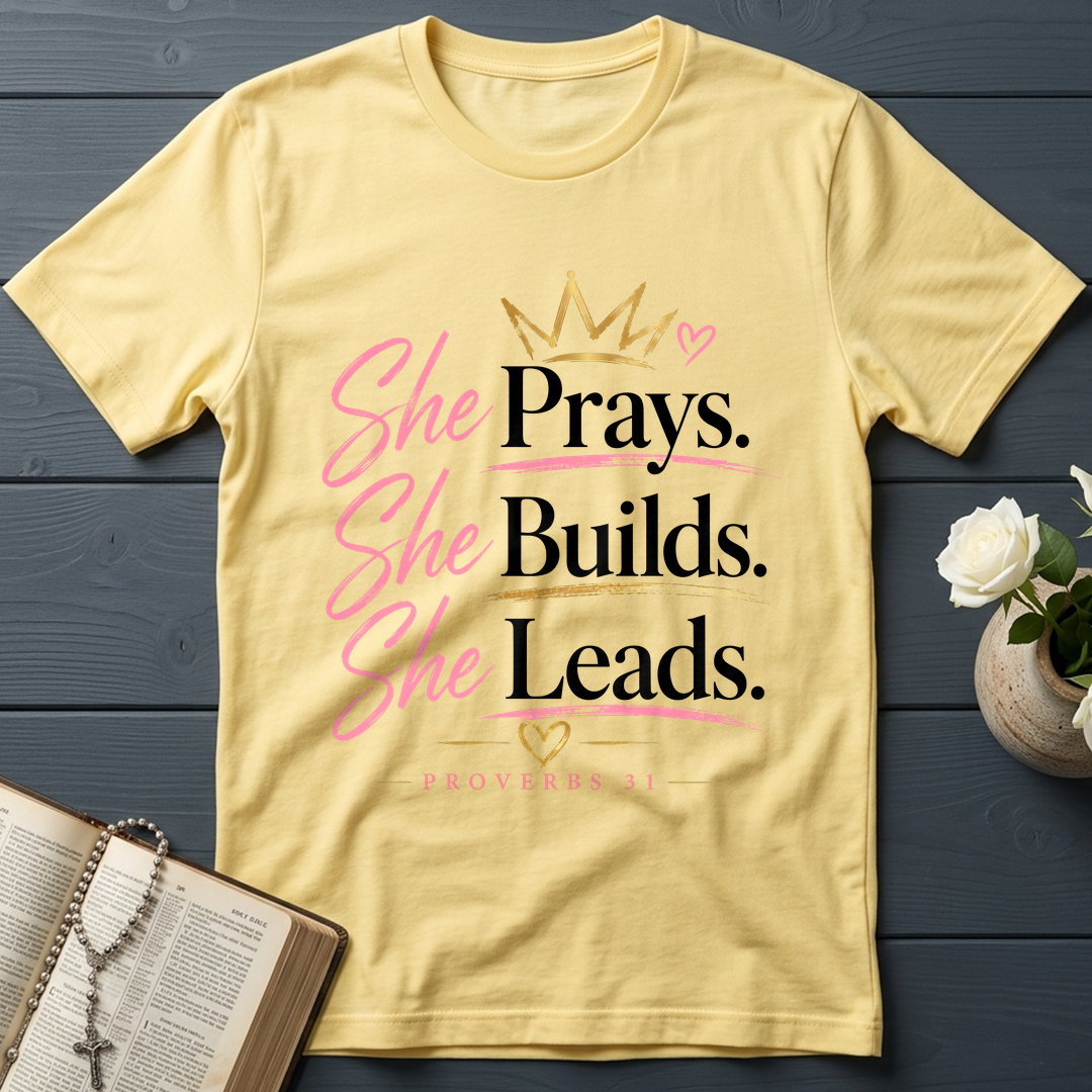 She Prays She Builds She Leads Proverbs 31 01