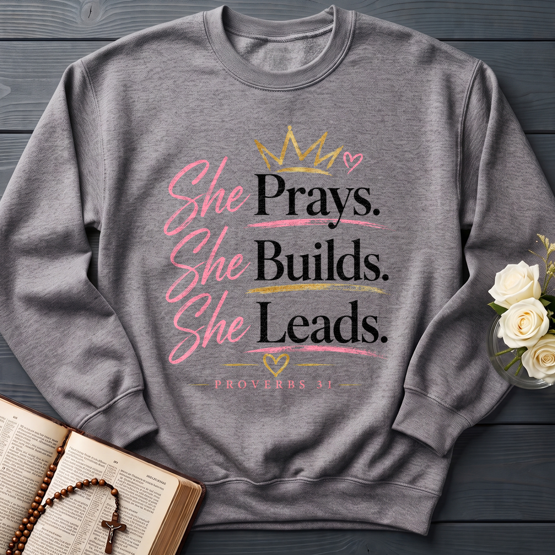 She Prays She Builds She Leads Proverbs 31 01