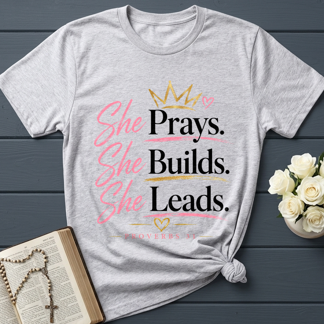 She Prays She Builds She Leads Proverbs 31 01