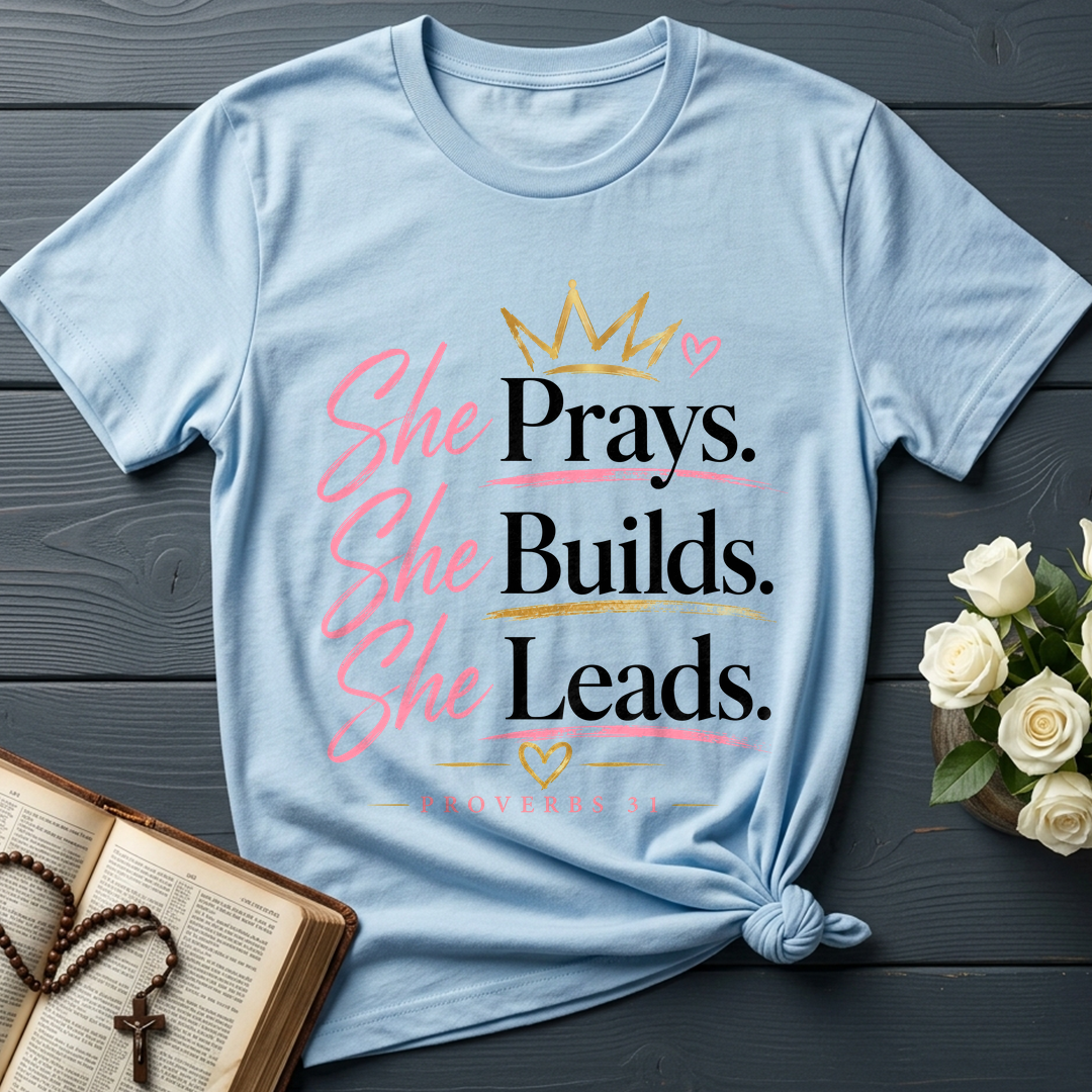 She Prays She Builds She Leads Proverbs 31 01