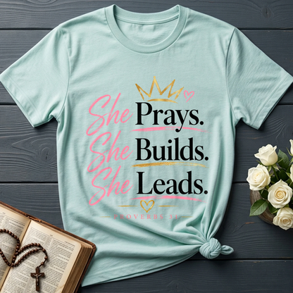 She Prays She Builds She Leads Proverbs 31 01
