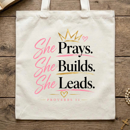 She Prays She Builds She Leads Proverbs 31 01